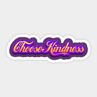 Choose kindness Sticker